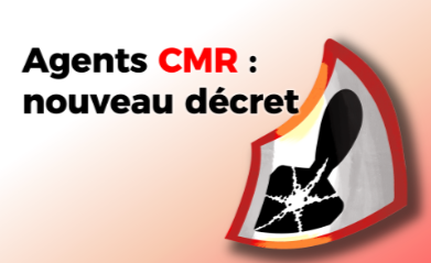 Agents CMR : Nouveau décret